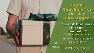 Joyful Coaching for the Joy Challenged “…and that was all that I needed…”