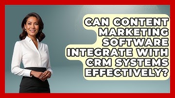 Can Content Marketing Software Integrate With CRM Systems Effectively? | Saas Marketing Wizards News