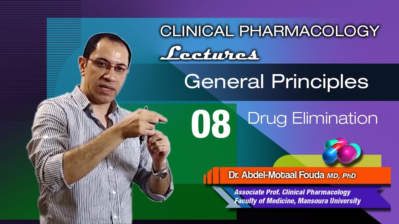 General Principles of Pharmacology (Ar) - 08 - Drug elimination
