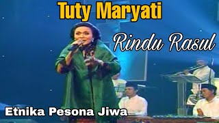 TUTY MARYATI - RINDU RASUL - ETNIKA PESONA JIWA (Video)
