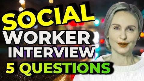 Vijf interviewvragen en antwoorden voor maatschappelijk werkers