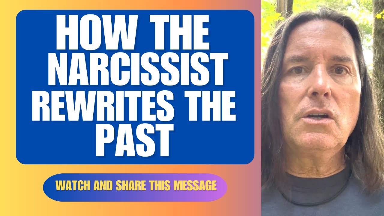 How the narcissist REWRITES the PAST