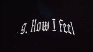K1 - HOW I FEEL (VISUALISER)