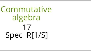 Commutative algebra 17 (Spec R[1/S])