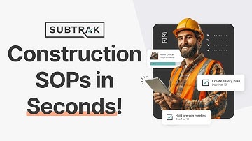 Create Construction SOPs in Seconds With Subtrak AI