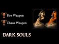 Dark souls  fire and chaos weapon guide