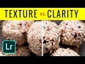Texture vs. Clarity in Lightroom & Camera Raw: Which one is best?