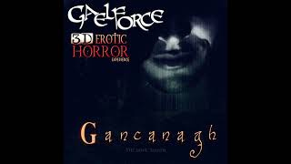 Download Lagu Gancanagh: A Sensual Horror Experience Audiobook by Gaelforce Download Lagu Gancanagh: A Sensual Horror Experience Audiobook by Gaelforce