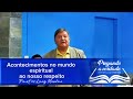 #Destaque / Acontecimentos no mundo espiritual ao nosso respeito Pr. Luiz Mendes