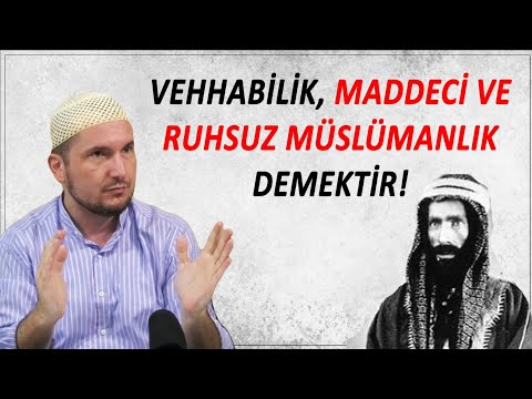 Vehhabilik, maddeci ve ruhsuz Müslümanlık demektir! / Kerem Önder