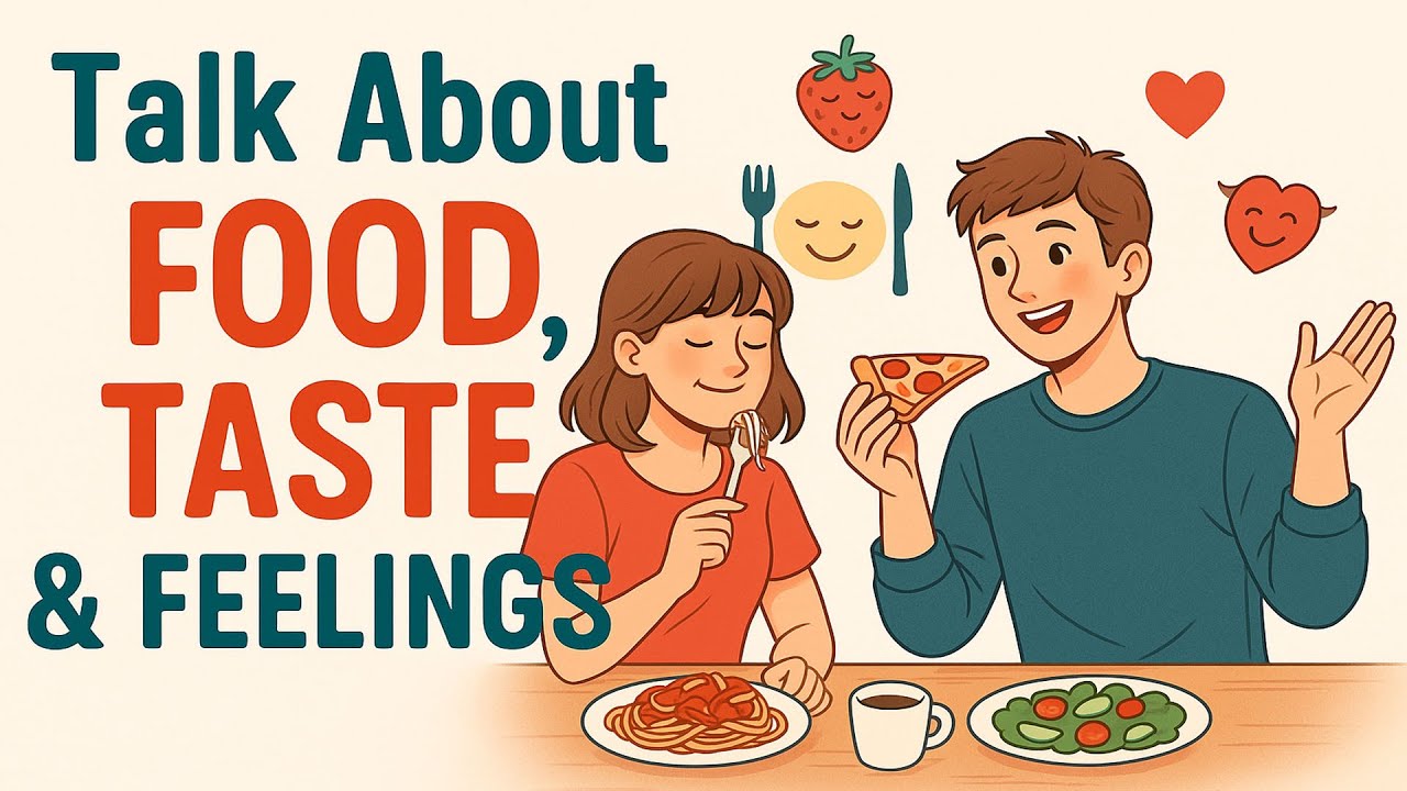 Talk About Food, Taste & Feelings in English | Daily Conversation Practice | English for Beginners