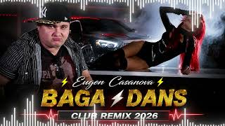 Eugen Casanova ⛔️ Baga Dans ⛔️ CLUB REMIX 2026
