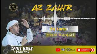 YA TARIM - AZ ZAHIR TERBARU 2020 FULL BASS