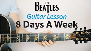 The Beatles: 8 Days A Week 🎸Acoustic Guitar Lesson (PLAY-ALONG, How To Play)
