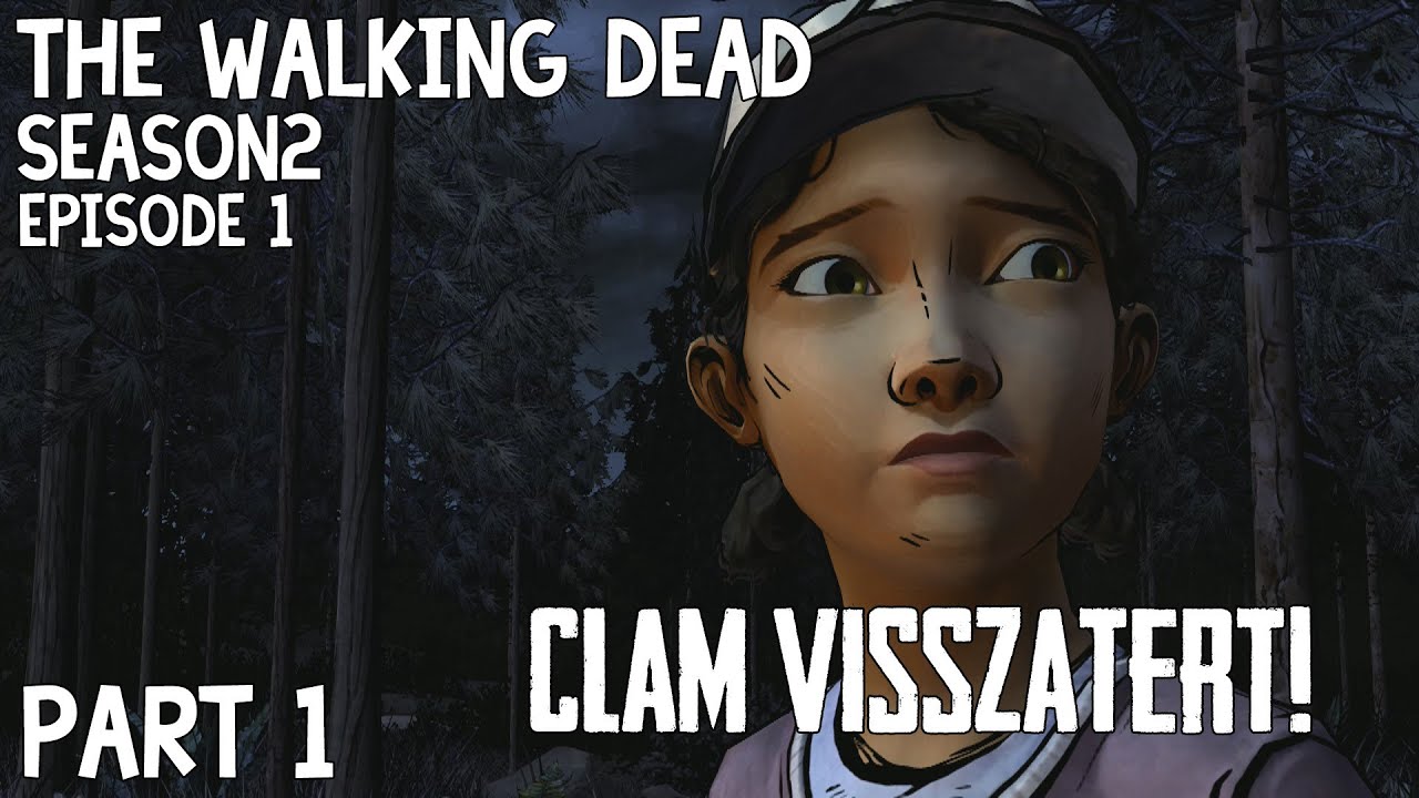 CLEM VISSZATÉRT! | THE WALKING DEAD SEASON2 - YouTube