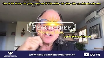 Chủ đề 69: Những hạt giống mạnh mẽ để thấy những hạt giồng tiền của chúng ta nảy mầm | Michael Roach