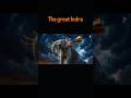 the great Indra #ai #epic #veo #mythology #history #swrgam #shorts #warrior #war