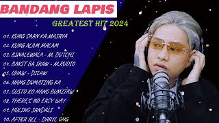 KUNG SAAN KA MASAYA | Bandang Lapis Best OPM Sad Songs 2024 - Bandang Lapis Wish 107.5💖