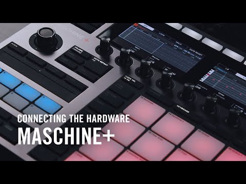 MASCHINE+ Onboarding - Connecting the Hardware | Native Instruments