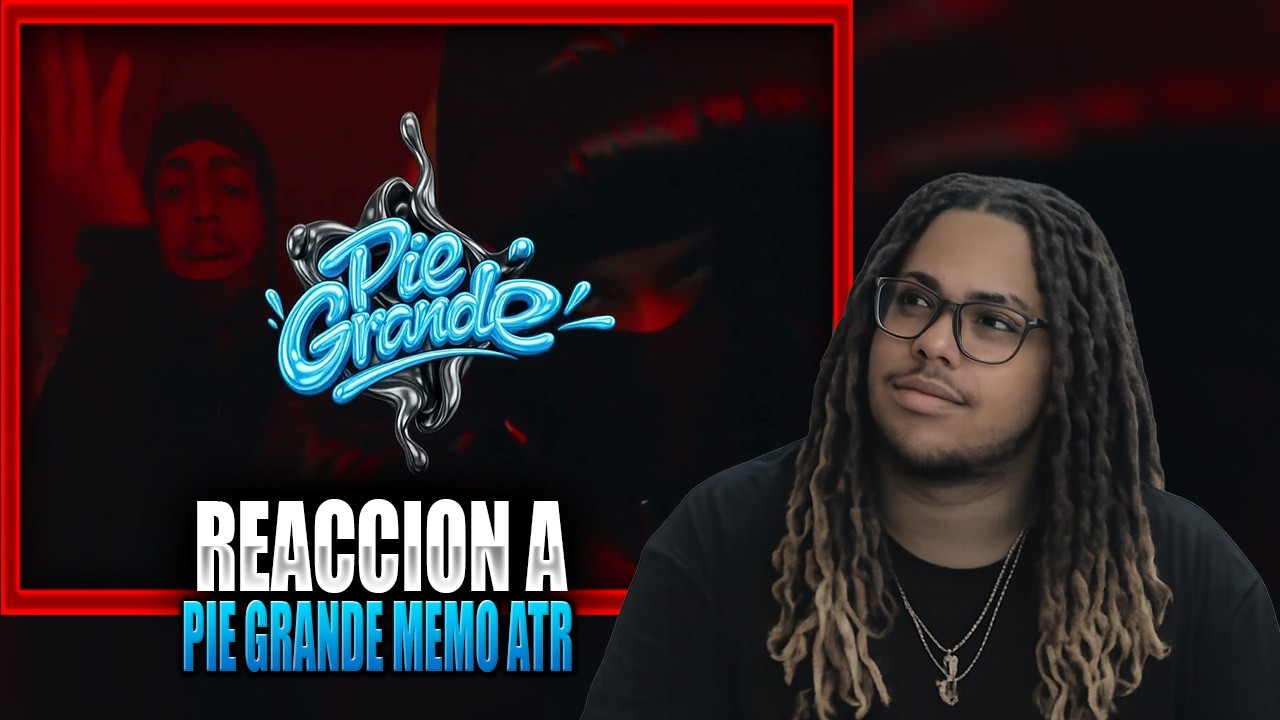 Domilol Reacciona a Memo ATR Pie Grande