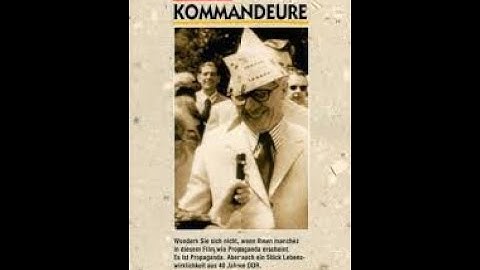 KINDER, KADER, KOMMANDEURE - East German Propaghanda Documentary from 1992