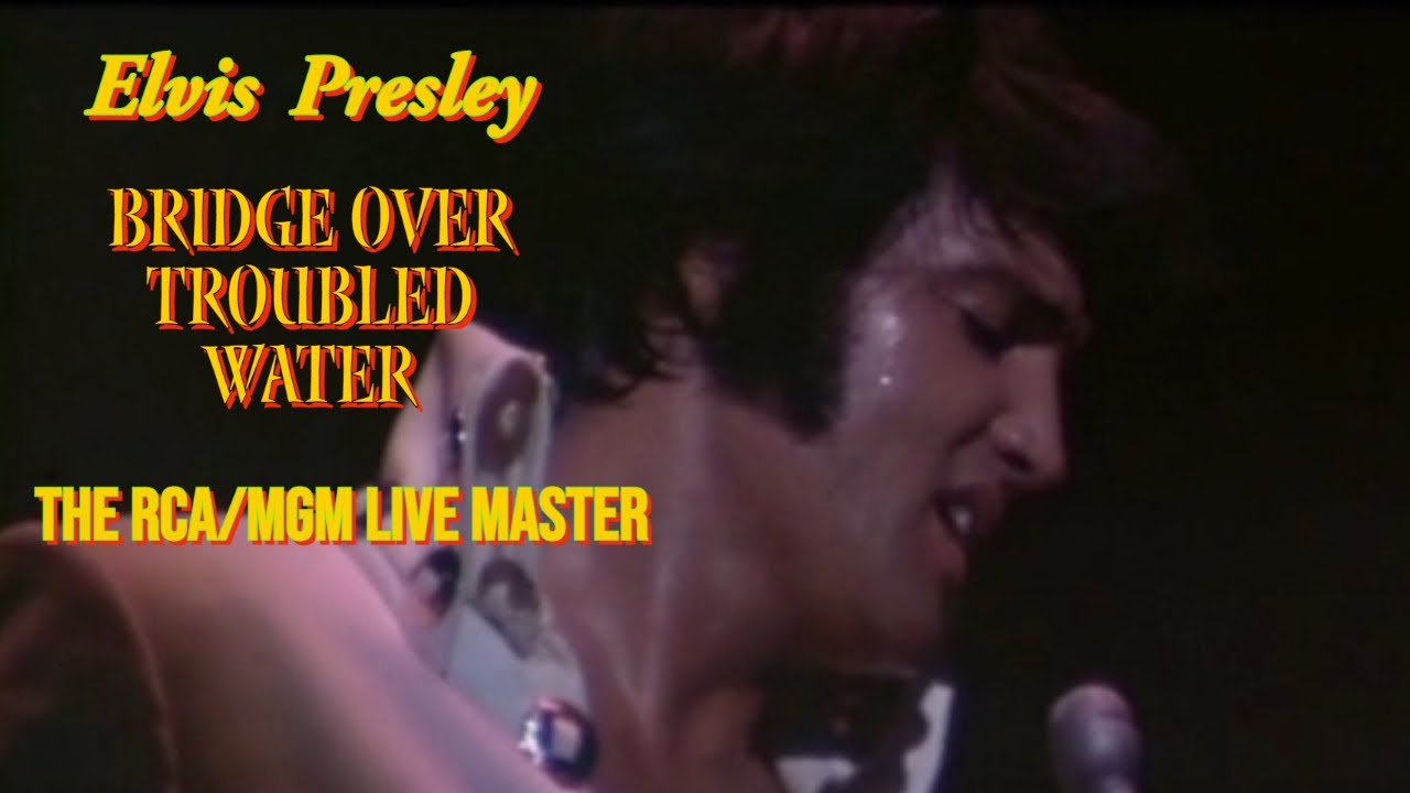 Elvis Presley Bridge Over Troubled Water 11 Aug 1970, Dinner Show Elvis Presley Bridge Over Troubled Water 11 Aug 1970, Dinner Show