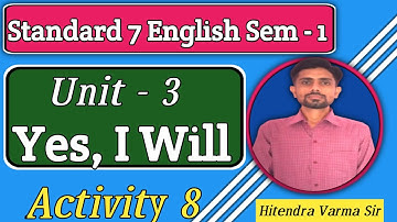 STD 7 ENGLISH SEM 1 UNIT 3 ACTIVITY 8