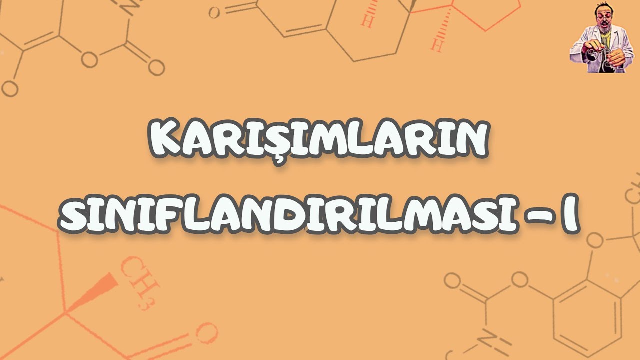 Karışımların Sınıflandırılması (1. Ders) Homojen Karışımlar 10. Sınıf - TYT