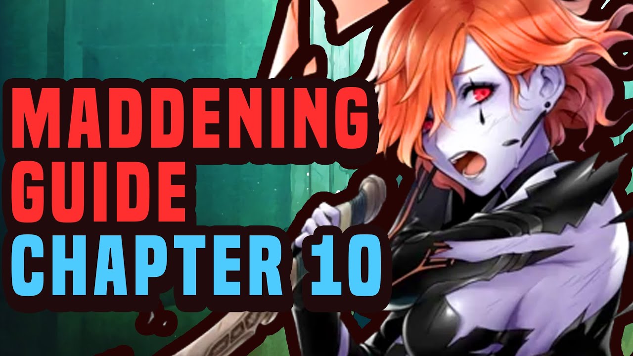 MADDENING Guide Chapter 10.