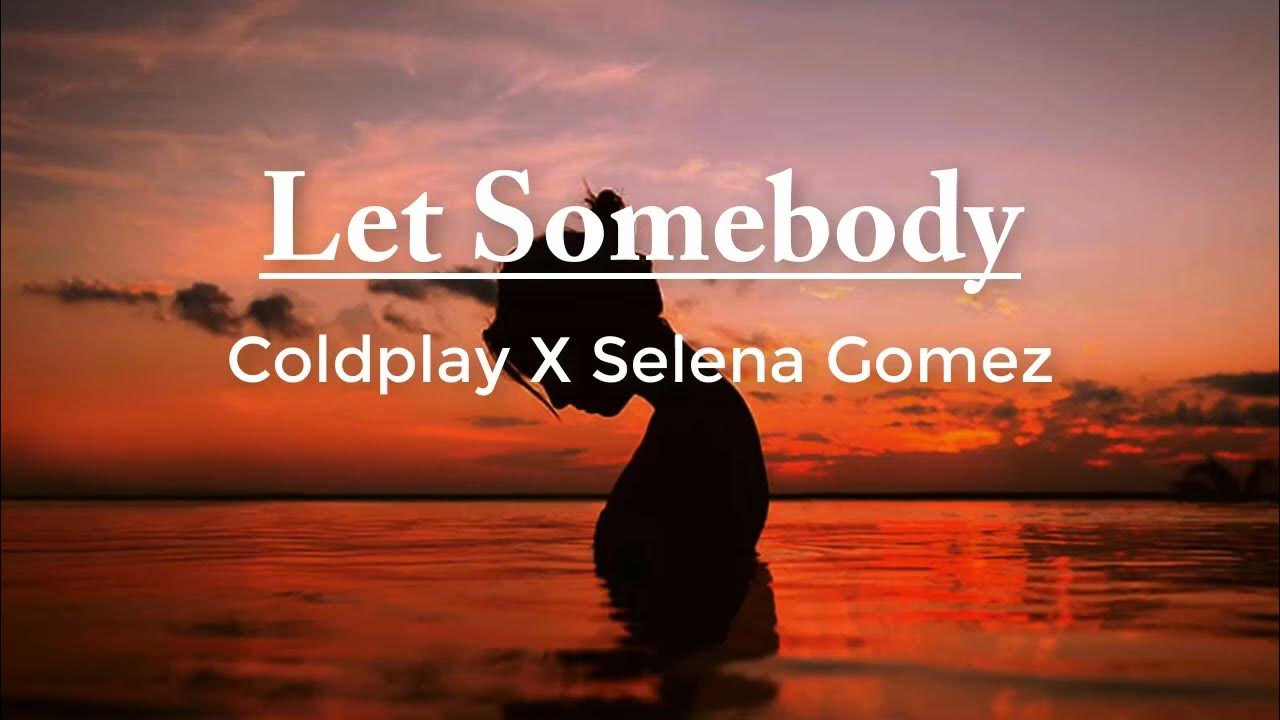 Lets somebody