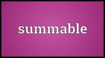Summable Meaning