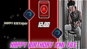 Happy Birthday 🎂 New Xml file | Birthday wish video editing Xml 🎉 #alightmotion#xml@AriyanEdit