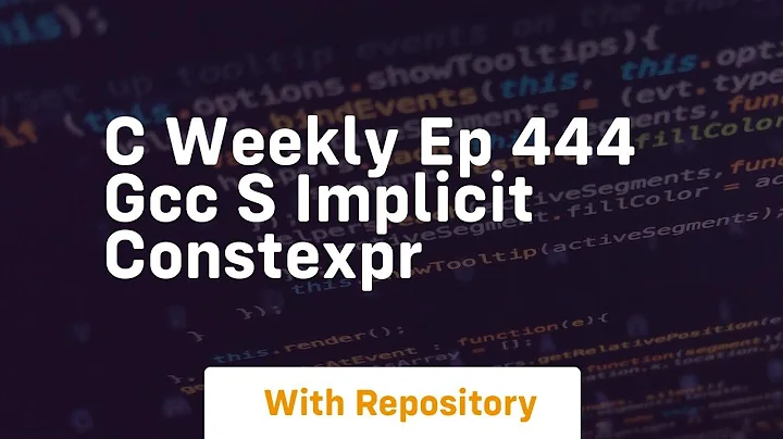 c weekly ep 444 gcc s implicit constexpr