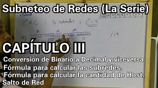 SUBNETEO DE REDES [CAPITULO III] {Conversiones, Fórmulas Subredes y Hosts, Salto de Red}