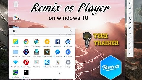 How to Install Remix OS Player on PC/Laptop (A new Android Emulator for windows)