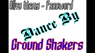 Oliva Wema - Password  Dance by Ground Shakers