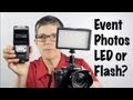 Event Photos: Use LED or Flash? by Marlene Hielema