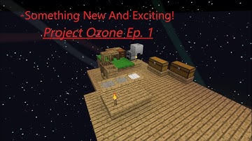 The Beginning Of A Skyblock! Project Ozone 3 Ep 1 [60fps]