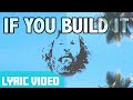 KONGOS - If You Build It - Official Lyric Video