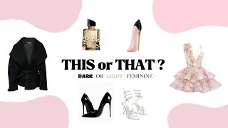 Are you a DARK or a LIGHT feminine girly? 🫧 | THIS or THAT quiz 🍸
