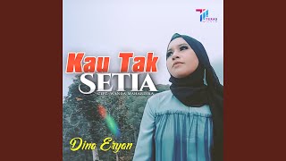 Kau Tak Setia