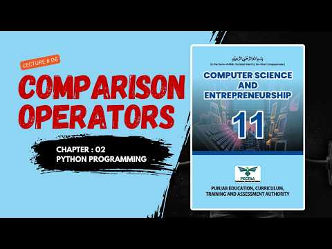 Comparison Operators | Chapter 2 - Python Programming | Class 11 PTB Lecture 6
