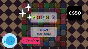 CS50 Assignment 3 (Match 3): A Match (3) Made in Heaven