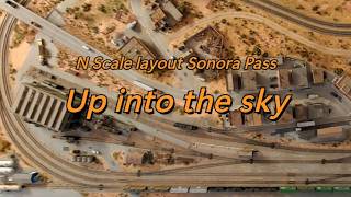 N Scale layout AERIAL VIEW - Up into the sky