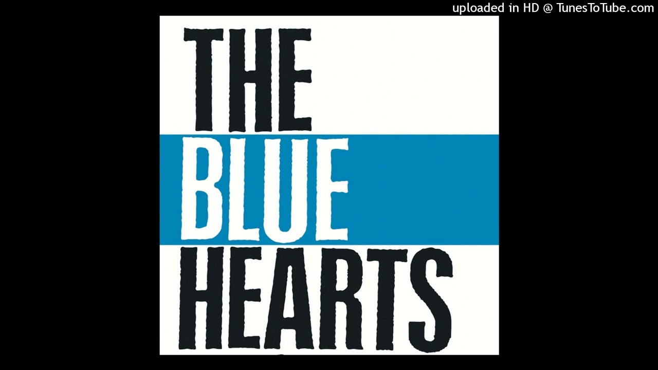 The Blue Hearts - 君のため
