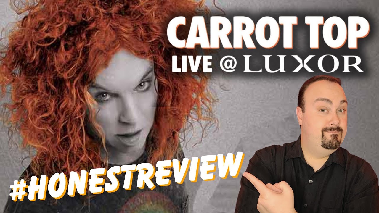 Watch THIS Before Seeing CARROT TOP at the Luxor Hotel in Las Vegas!
