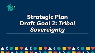 Draft Goal 2: Tribal Sovereignty