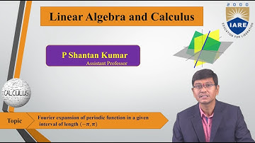 Fourier Expansion of Periodic Function in a Given Interval of Length (-π,π)  by Mr.P Shantan Kumar
