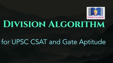 L-2.8 Division Algorithm in Number System for UPSC CSAT & Gate Aptitude 2022