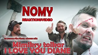 Nomy Reaction video på @Mimikry cover på "I love you Diane" (Matilda kom hem)